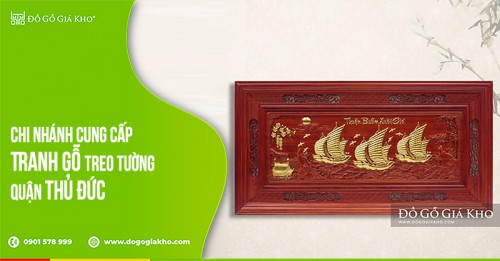 Chi nhánh cung cấp Tranh gỗ treo tường quận Thủ Đức  